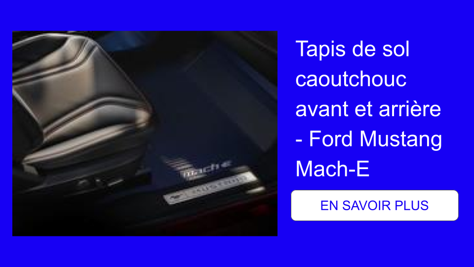 Tapis de sol caoutchouc avant et arrière - Ford Mustang Mach-E